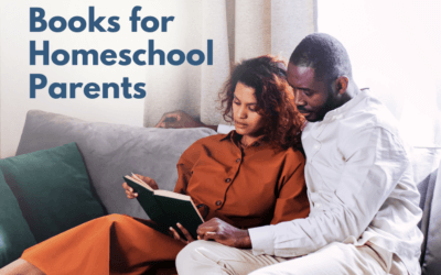 5 Must-Read Books for Homeschool Parents (That Aren’t About Homeschooling)