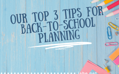Our Top 3 Tips for Back-to-School Planning