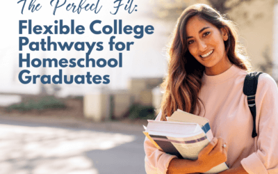 The Perfect Fit: Flexible College Pathways for Homeschool Graduates