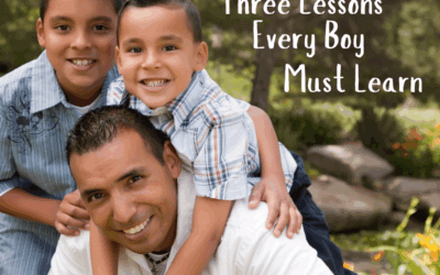 Three Lessons Every Boy Must Learn