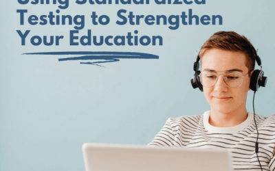 Using Standardized Testing to Strengthen Your Education