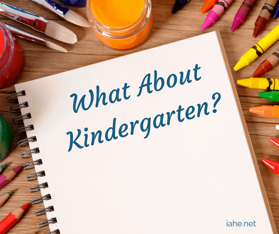 What About Kindergarten? - Indiana Association of Home Educators