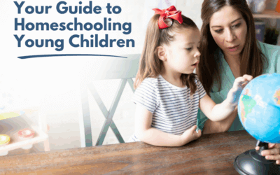 Your Guide to Homeschooling Young Children
