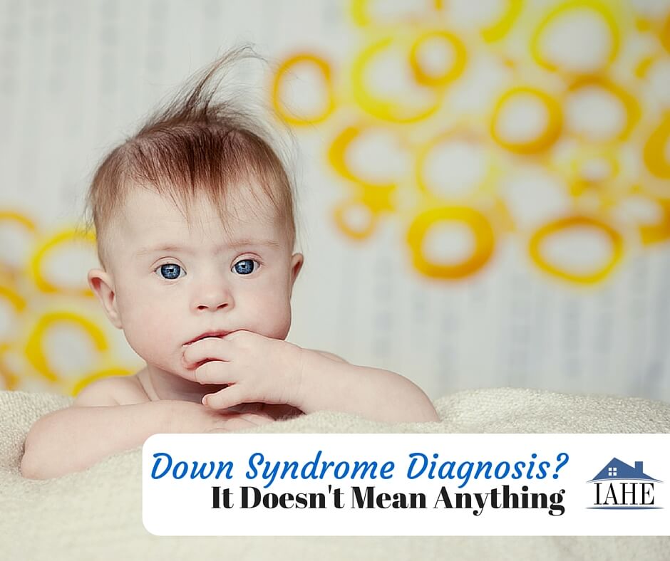 Down Syndrome Diagnosis: It Doesn’t Mean Anything | Indiana Association ...