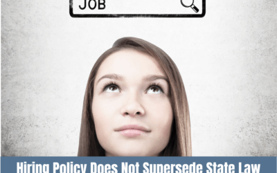 Hiring Policy Does Not Supersede State Law